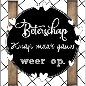 Kaart met tekst ''Beterschap knap maar gauw weer op '' A6 formaat 10 5 bij 14 8