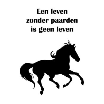 Kliko sticker een leven zonder paarden - Een leven zonder paarden is geen leven