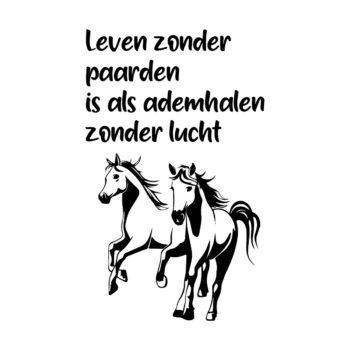 Kliko sticker leven zonder paarden - Leven zonder paarden is als ademhalen zonder lucht