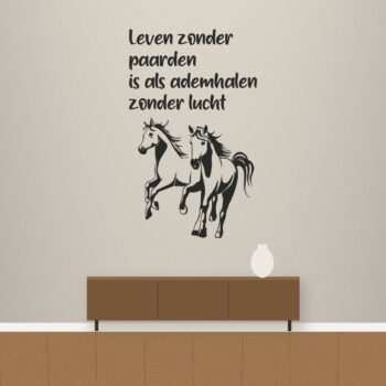 Muursticker leven zonder paarden - Leven zonder paarden is als ademhalen zonder lucht